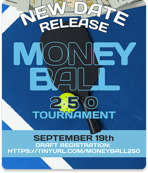 Moneyball 250 - 4.3 DUPR Max Division